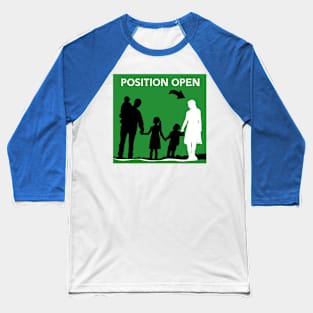 mom position open Baseball T-Shirt